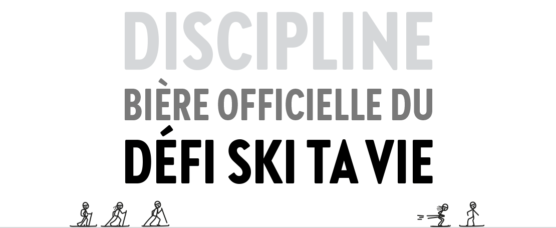 Discipline bière officielle du défi Ski ta vie