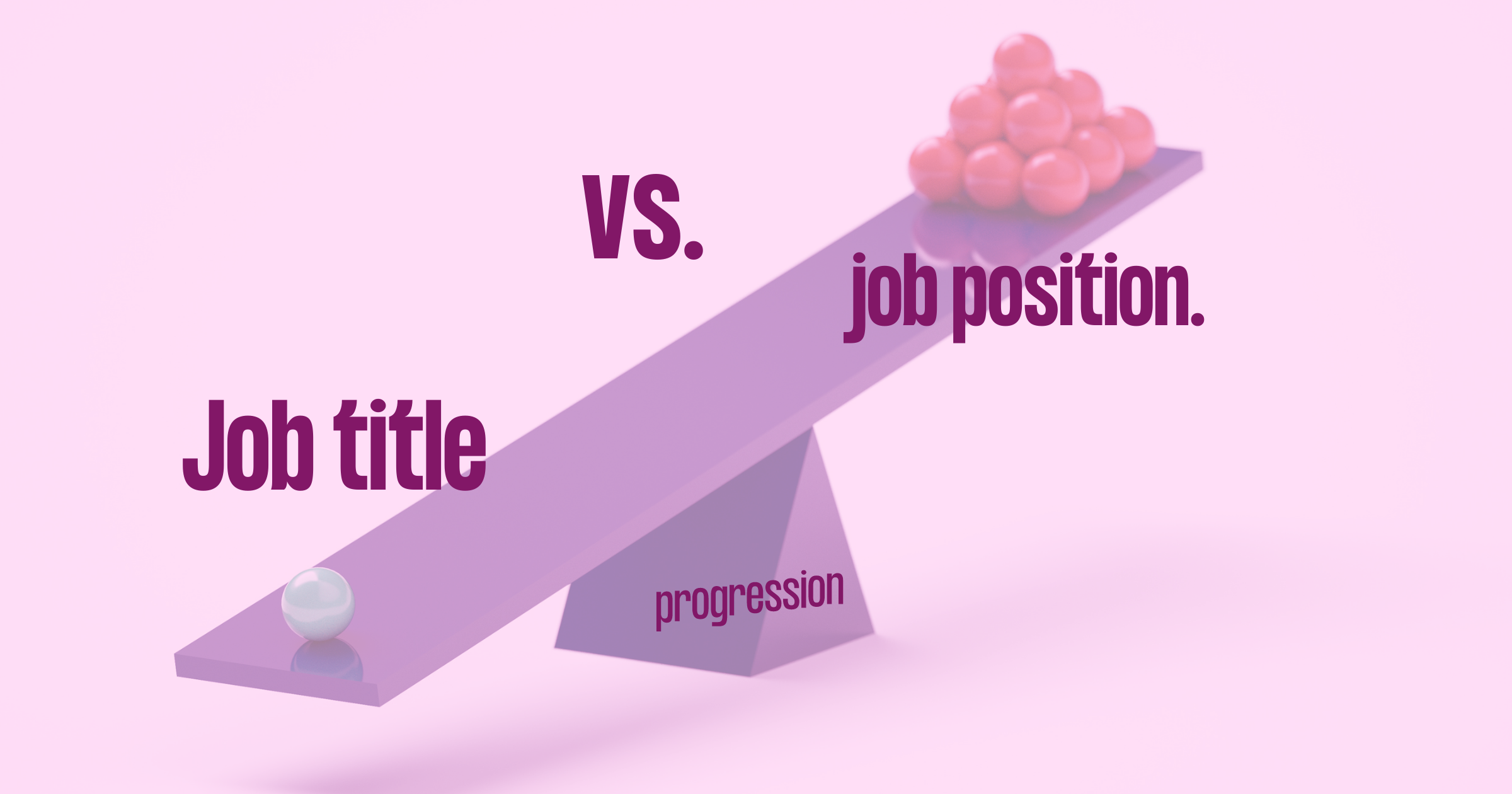 Job Title Vs Job Position What Is The Difference Progression