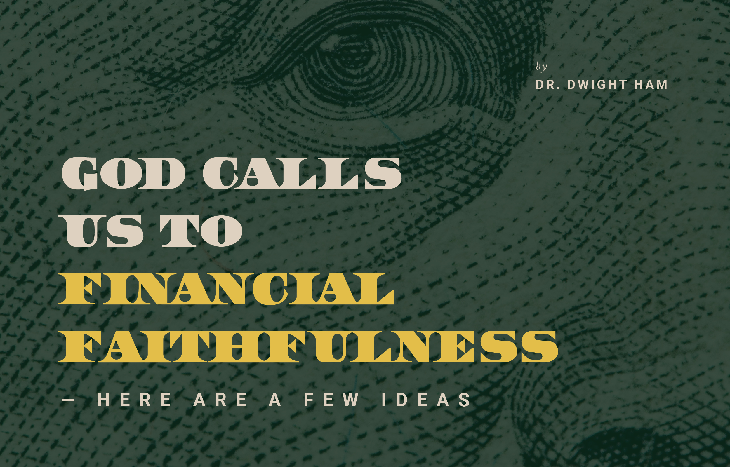 God Calls Us To Financial Faithfullness - Here Are a Few Ideas image