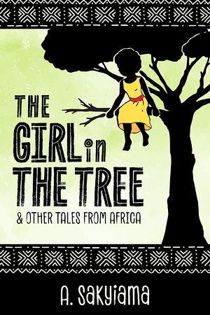 Cover of The Girl in the Tree and Other Tales From Africa