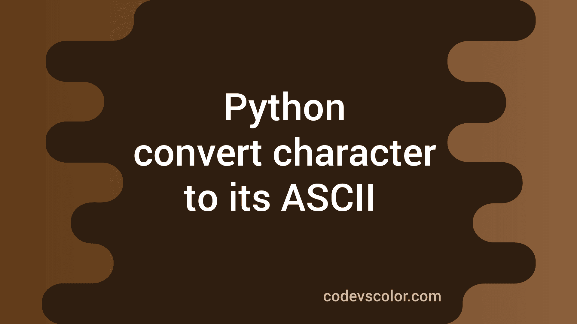 Python program to convert character to its ASCII value - CodeVsColor