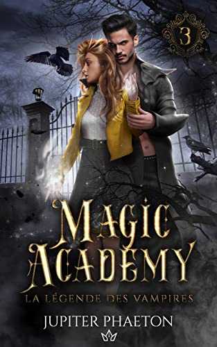 La Légende des Vampires – Magic Academy (T.3)