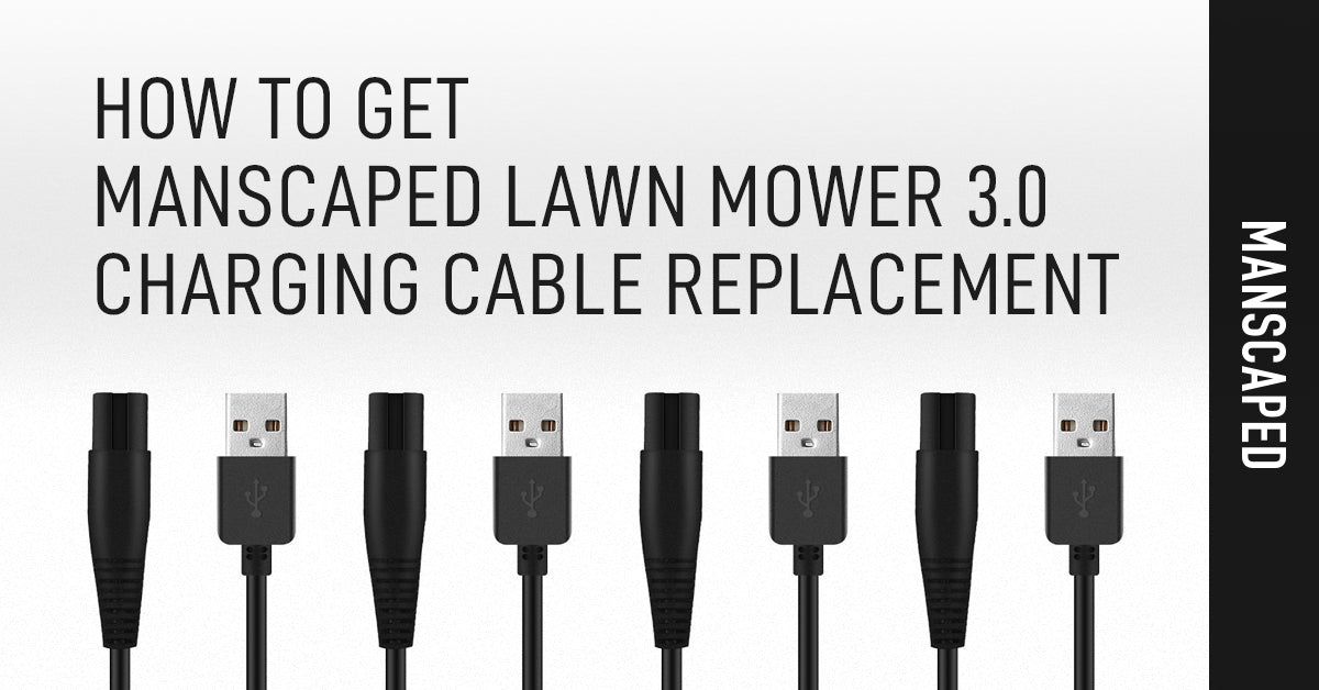 How to get MANSCAPED Lawn Mower® 3.0 charging cable replacement