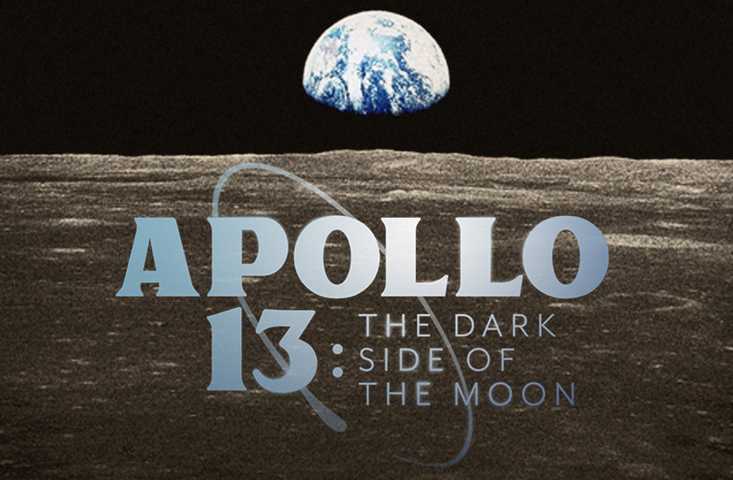 APOLLO 13: THE DARK SIDE OF THE MOON