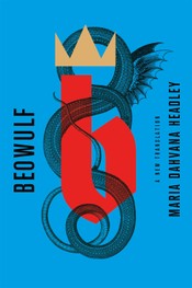 Beowulf: A New Translation - Headley, Maria Dahvana