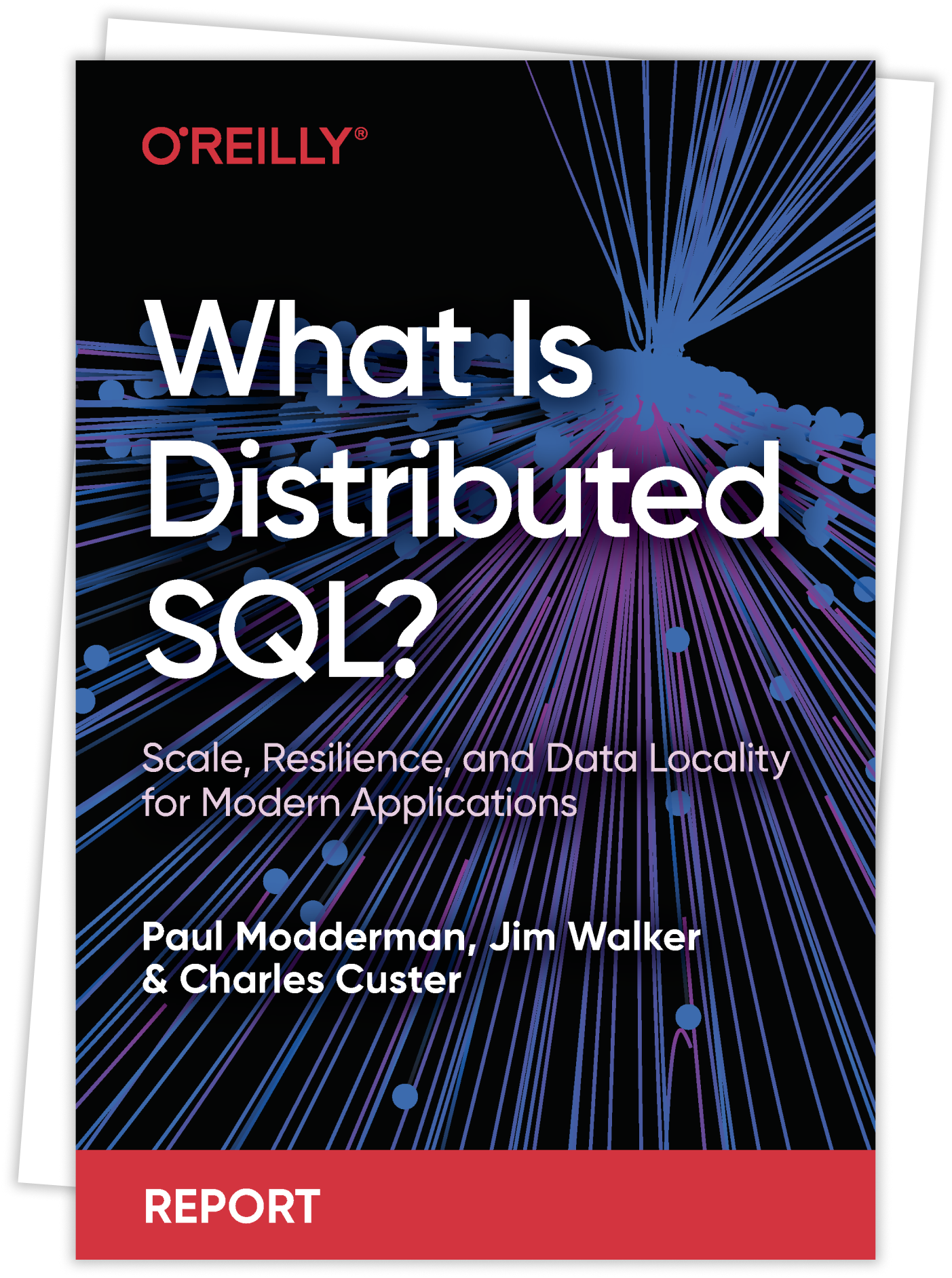 O’Reilly – What is Distributed SQL? | Cockroach Labs