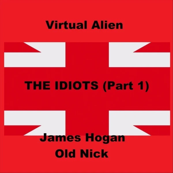 The Idiots audio book  album cover by Virtual Alien  and Old Nick