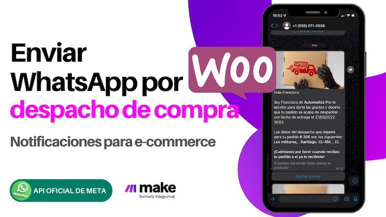 Notifica vía API WhatsApp despachos de una tienda WooCommerce con Make