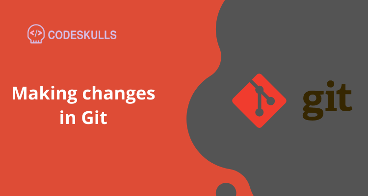 Making changes in Git
