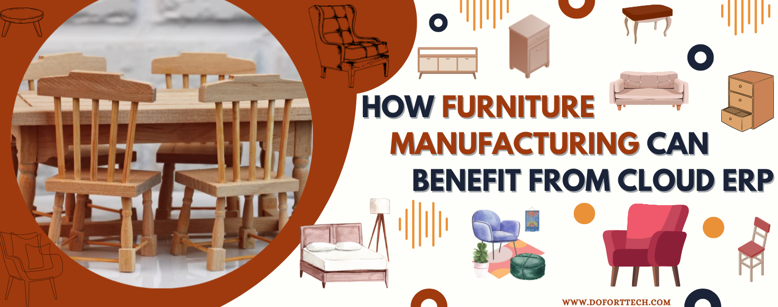 How Furniture Manufacturing Can Benefit from Cloud ERP