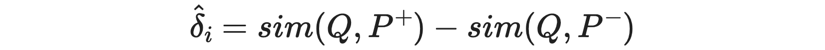 delta hat = sim(Q, P+) - sim(Q, P-)