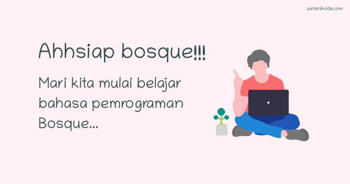 Mengenal Bahasa Pemrograman Bosque yang Lagi Viral!