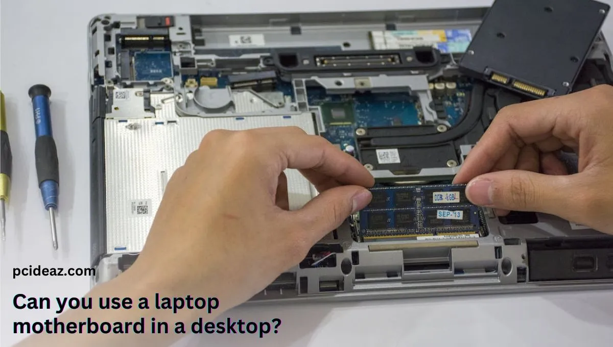Can You Use a Laptop Motherboard in a Desktop?