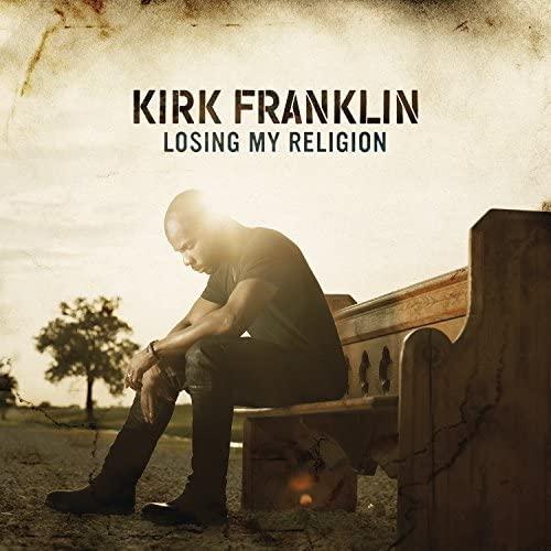 Kirk Franklin / Losing My Religion