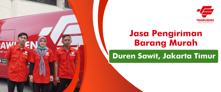 Jasa Pengiriman Barang Murah di Duren Sawit, Jakarta Timur