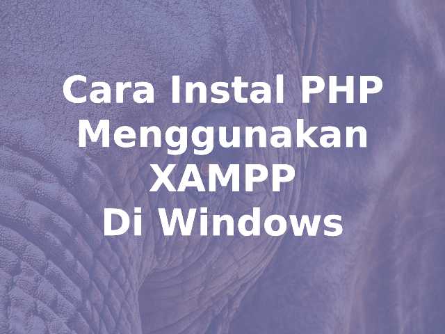 Cara install PHP di Windows dan Berjalan di CMD (Command Prompt)
