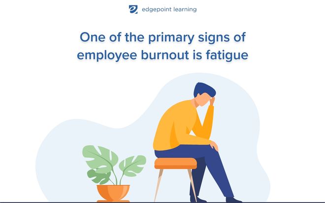 8 Signs Of Burnout At Work In Employees (And How To Manage It ...