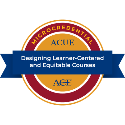 Microcredential in Designing Learner-Centered and Equitable Courses