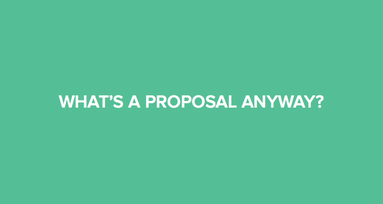 What is a proposal?