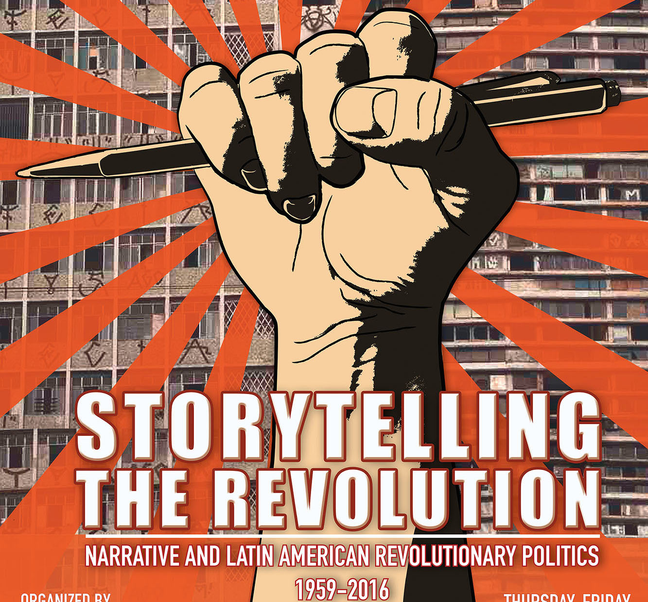STORYTELLING THE REVOLUTION - Narrative and Latin American Revolutionary Politics 1959-2016 - SYMPOSIUM