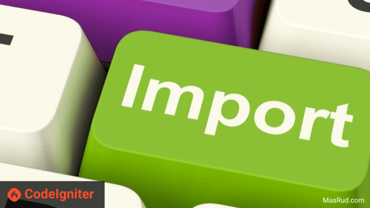Tutorial membuat import data csv (excel) pada CodeIgniter