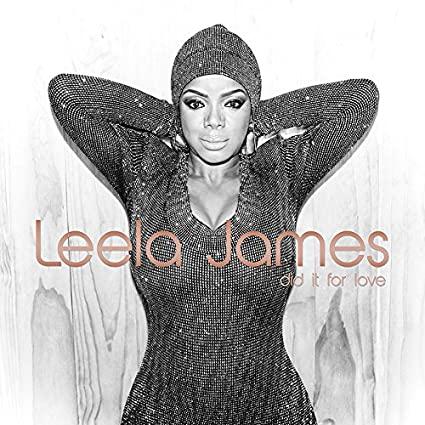 Leela James / Did It For Love