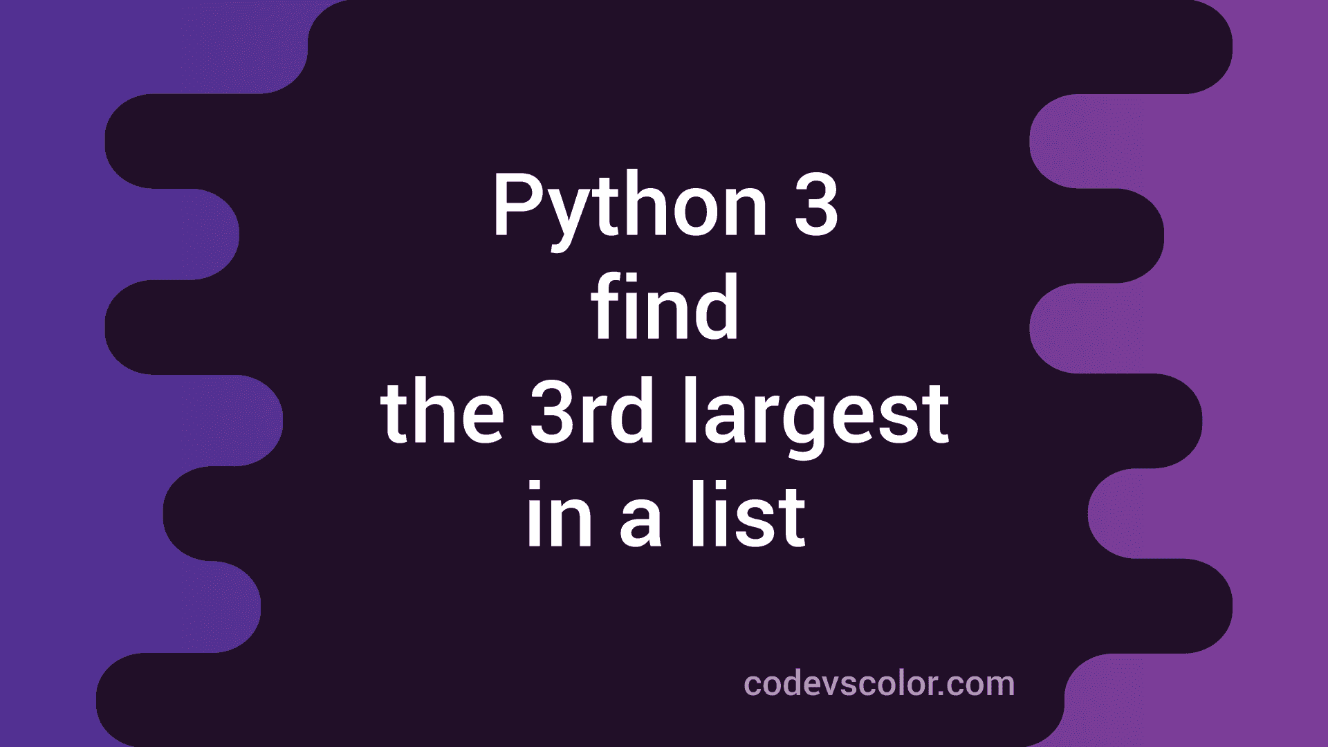 python-program-to-find-out-the-third-largest-number-in-a-list-codevscolor