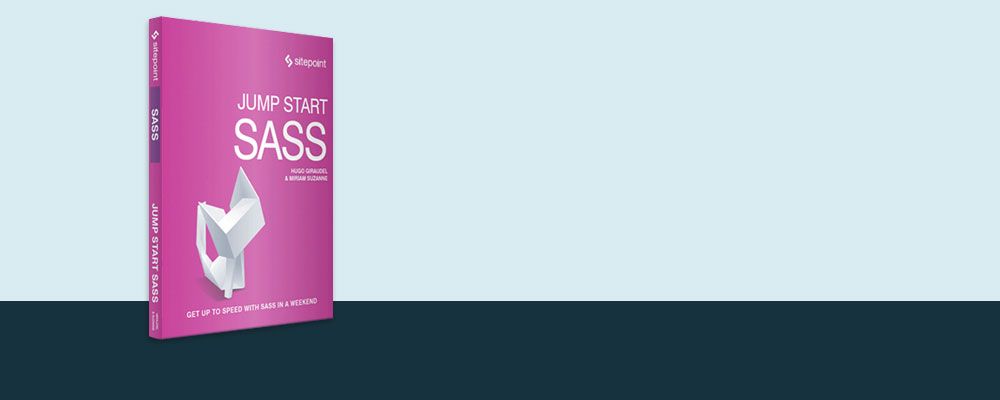 Jump Start Sass, by Miriam Suzanne and Hugo Giraudel