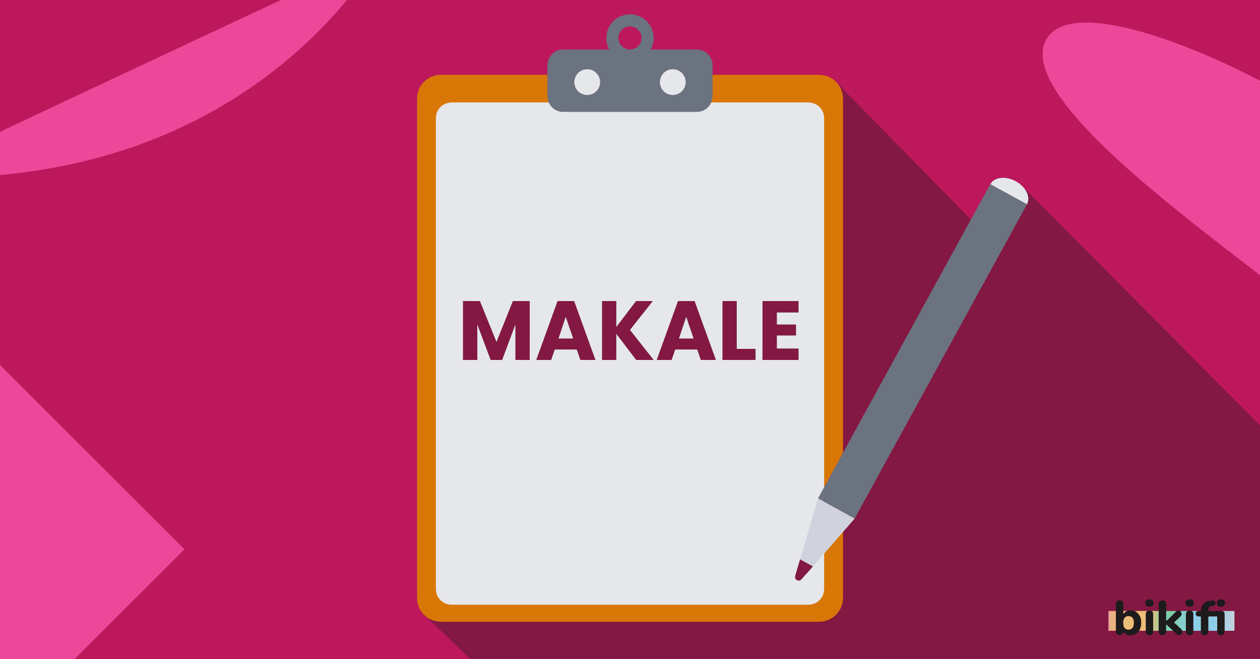 Makale Türleri ve Özellikleri
