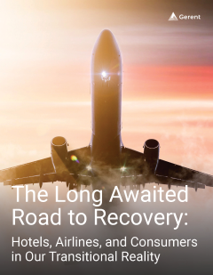 The Long Awaited Road to Recovery: Hotels, Airlines, and Consumers in Our Transitional Reality Cover