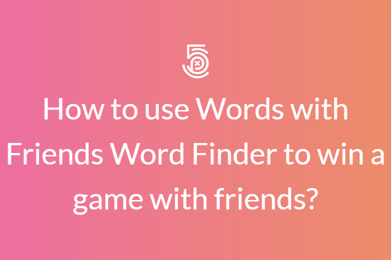 Word Finders To Help You Find Word With Given Letters   Naman 