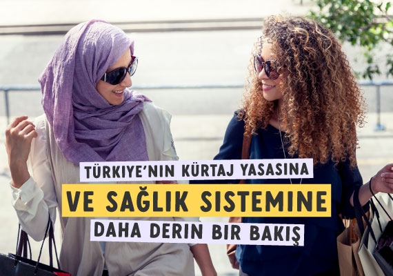 Türkiye’de kürtaja dair zorlukları bilmeyen iki Türk kadın
