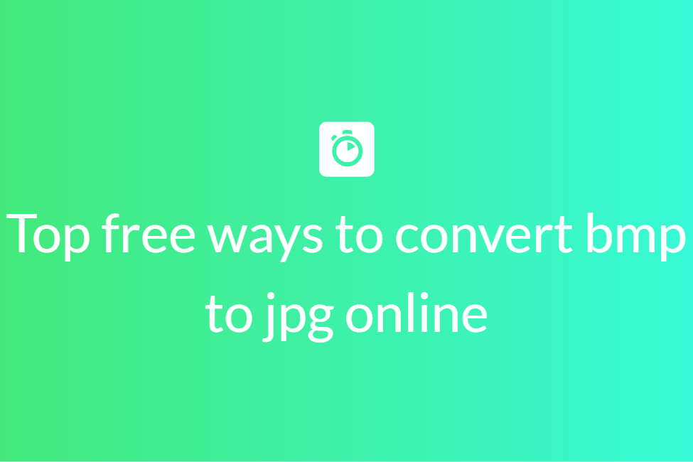 Top free ways to convert bmp to jpg online