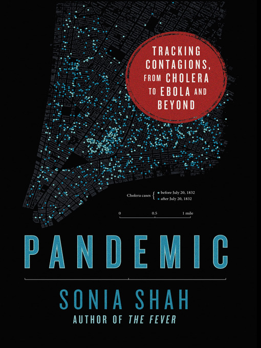 pandemic tracking contagions from cholera to ebola and beyond