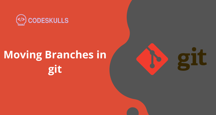 Moving Branches in git