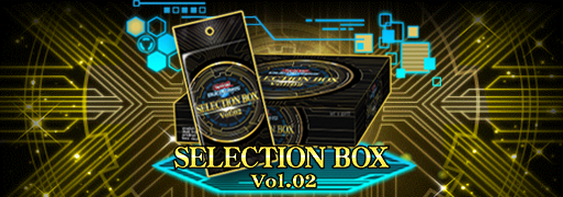 Box Review: Selection Box Vol.02 | YuGiOh! Duel Links Meta