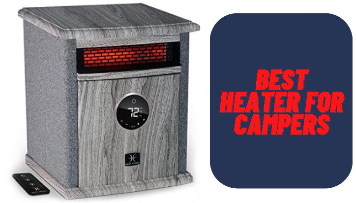 What Is The Best Heater For A Camper? Full Guide