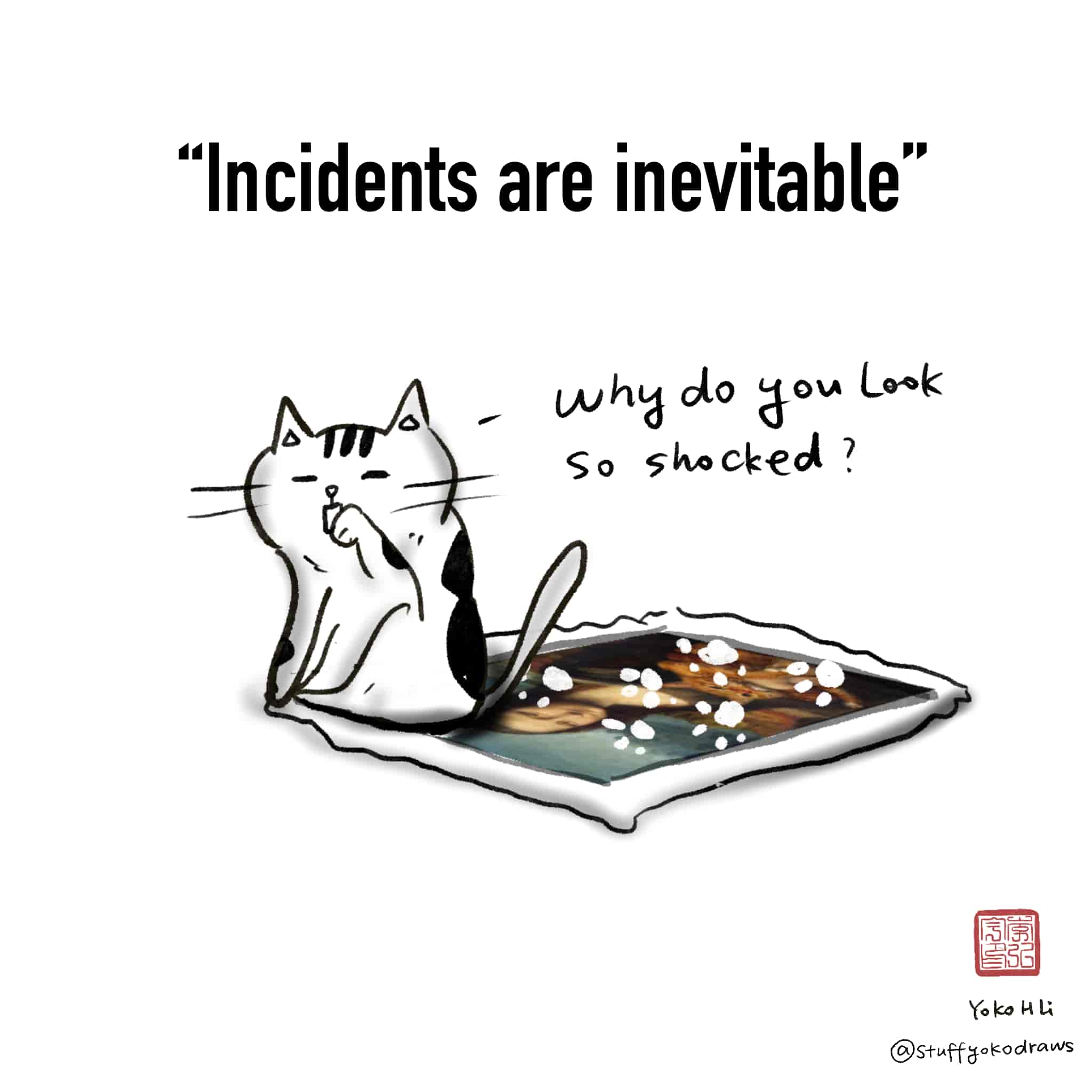 Comic: Incidents are inevitable. Image: Cat walked over wet painting.