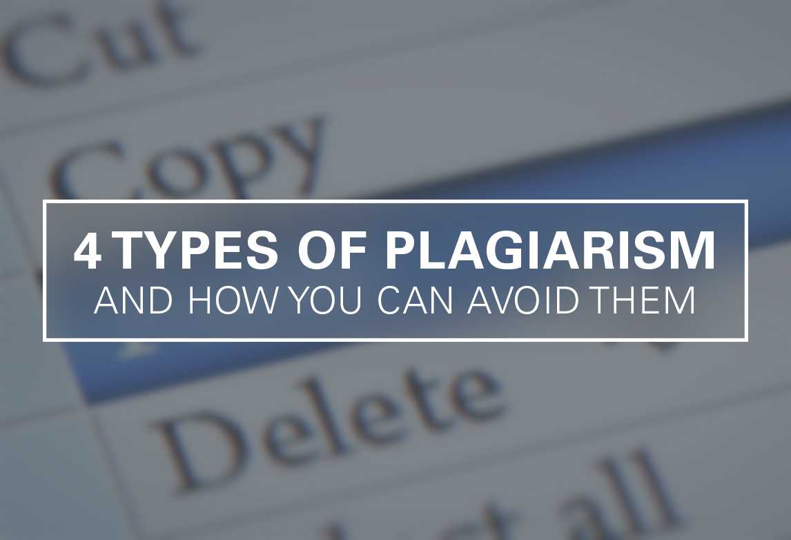 4 Types of Plagiarism and How to Avoid Them