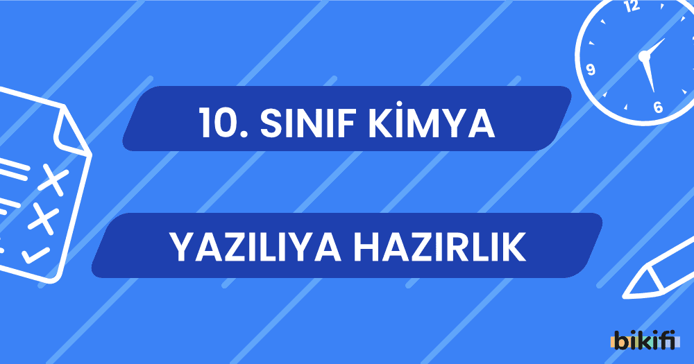 10. Sınıf Kimya: Yazılıya Hazırlık