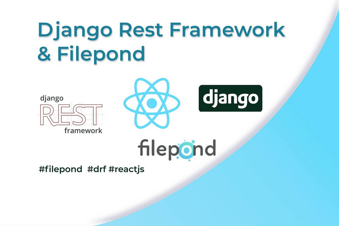Django Rest Framework & Filepond ReactJS
