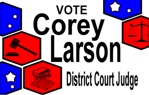 Vote Corey Larson District Court Judge