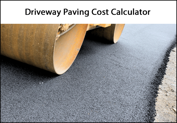 Driveway Paving Cost Calculator