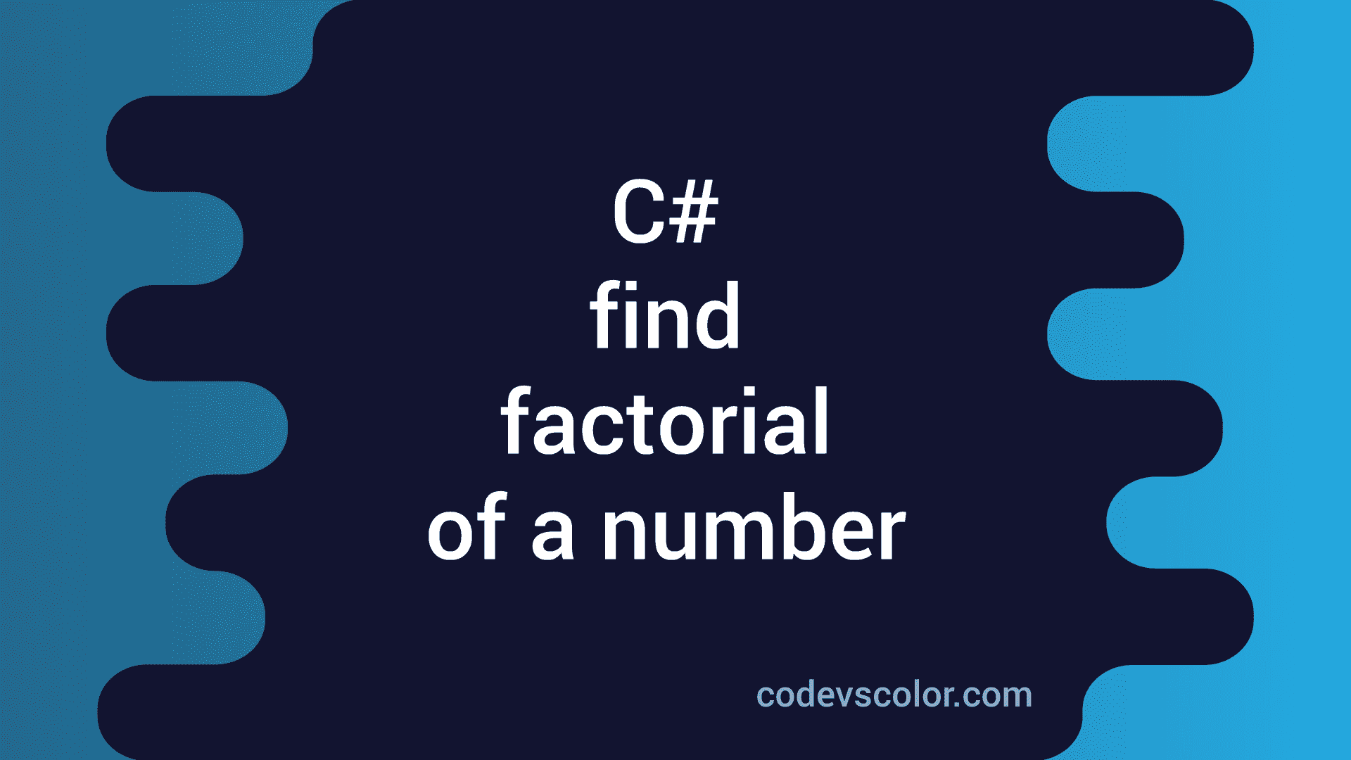 Different ways in C to find the factorial of a number CodeVsColor