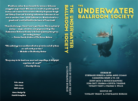Print cover for The Underwater Ballroom Society anthology, edited by Tiffany Trent and Stephanie Burgis.