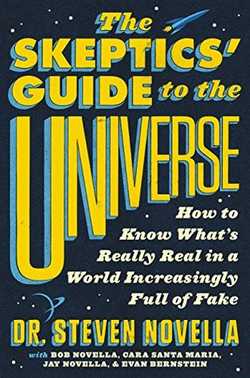 The Skeptics' Guide to the Universe: