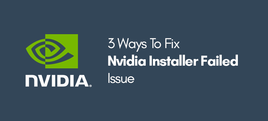 how to fix nvidia installer failed error