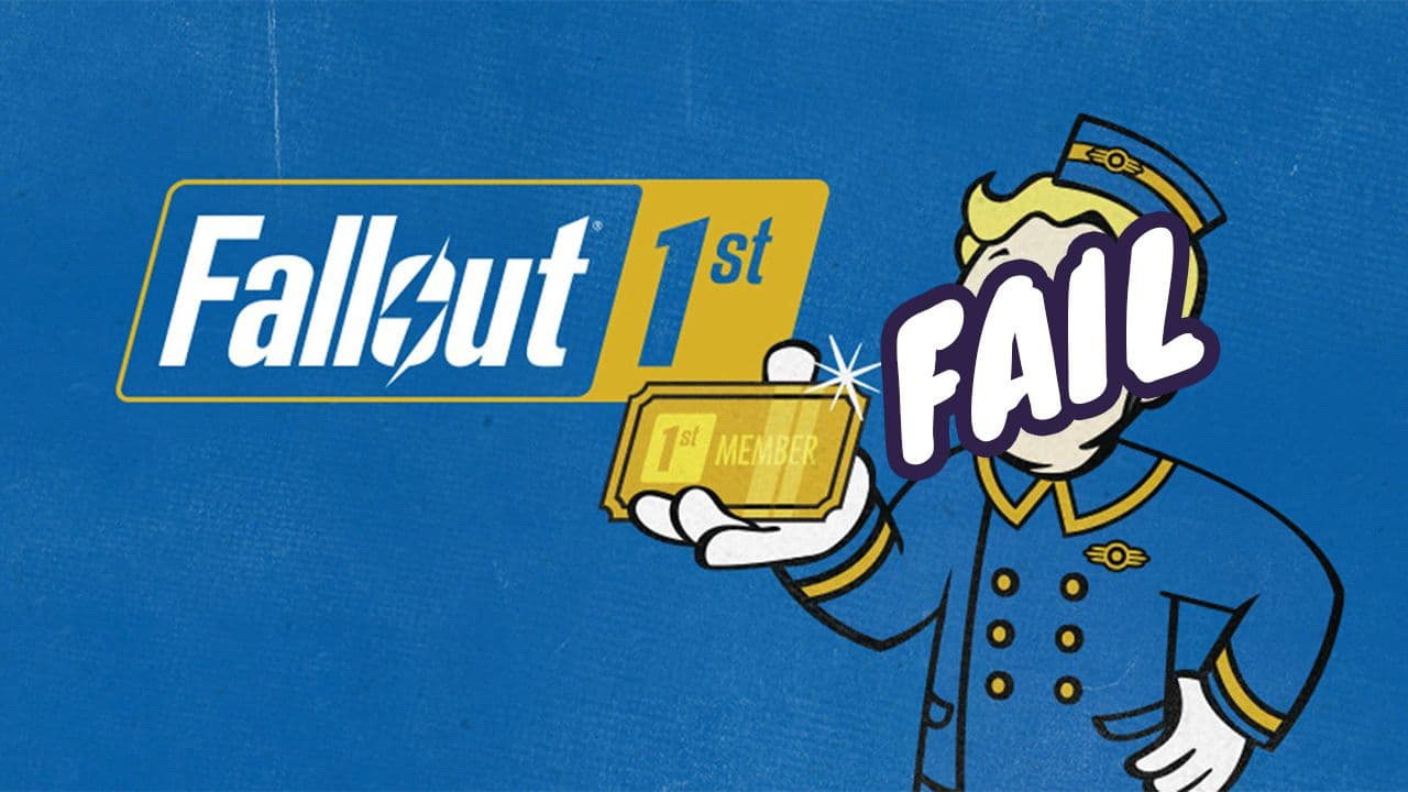 Fallout 1st Fails