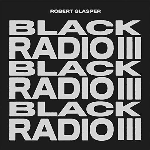 Robert Glasper / Black Radio III