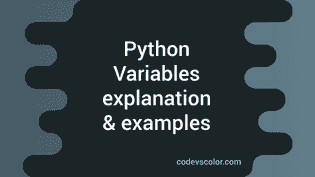 Python Tutorial : Part 2 : Variables - CodeVsColor